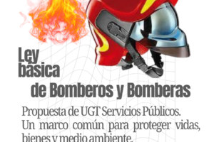 UGT Servicios Públicos pide reuniones con Interior y MITECO para impulsar una ley básica de bomberos