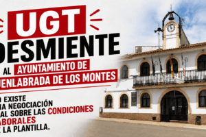 UGT desmiente al Ayuntamiento de Fuenlabrada de los Montes y niega que exista una negociación real sobre las condiciones laborales de la plantilla