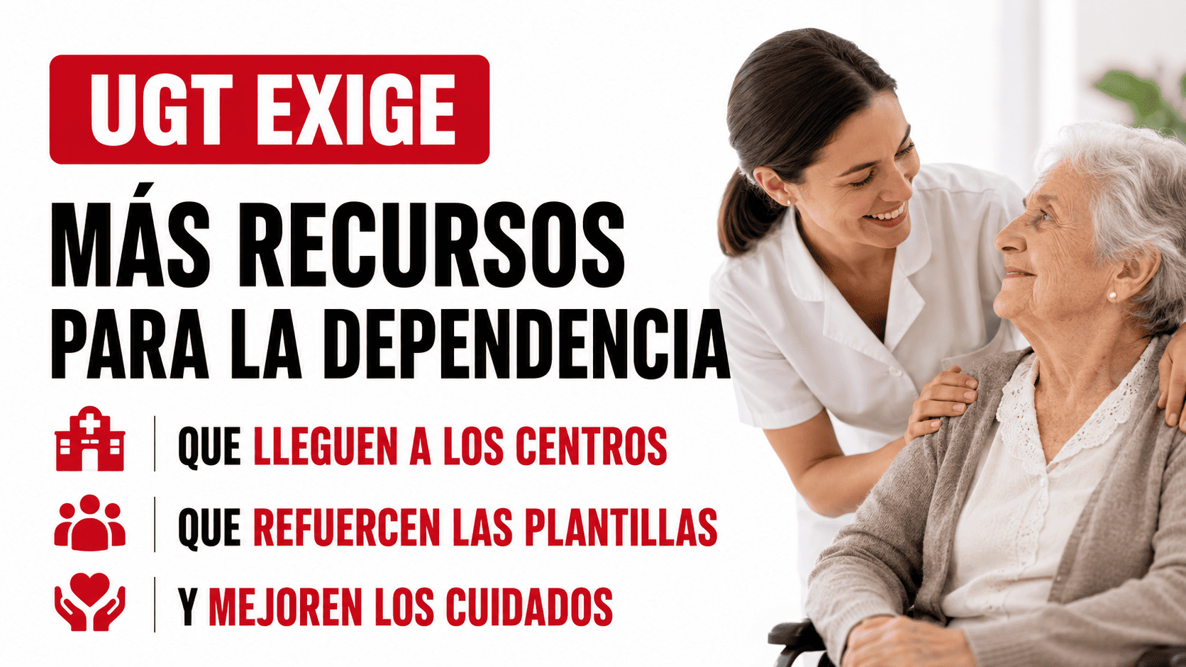 UGT exige que los nuevos recursos para la dependencia lleguen a los centros, refuercen las plantillas y mejoren los cuidados