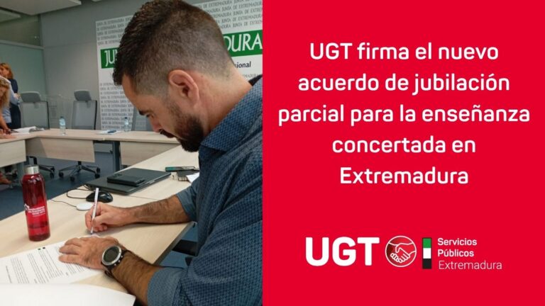 Lee más sobre el artículo UGT firma el nuevo acuerdo de jubilación parcial para la enseñanza concertada en Extremadura