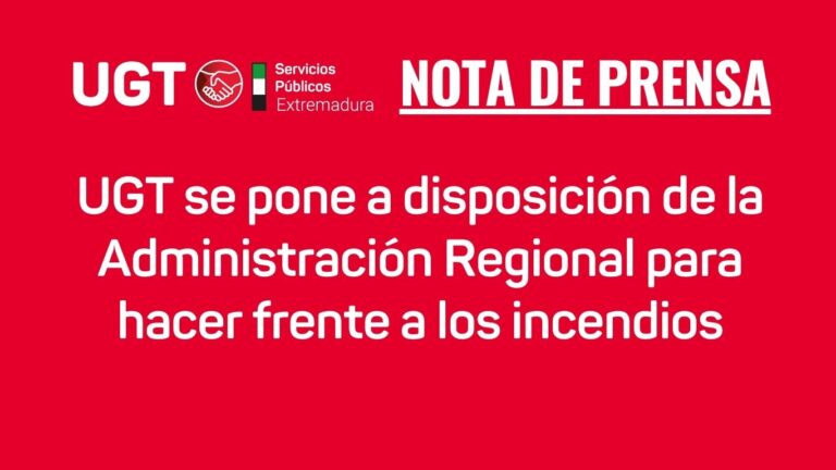 Lee más sobre el artículo UGT se pone a disposición de la Administración Regional para hacer frente a los incendios en Extremadura