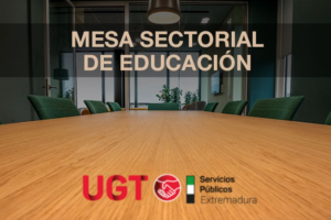 #UGTEnseñanza | Mesas Sectoriales y Técnicas Curso 2025/26