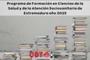 #UGTSalud | Abierta la Convocatoria del Programa de Formación en Ciencias de la Salud y Atención Sociosanitaria 2025.