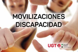 #UGTDiscapacidad | Nos movilizamos el 12 de Marzo en toda España por el Convenio de Discapacidad