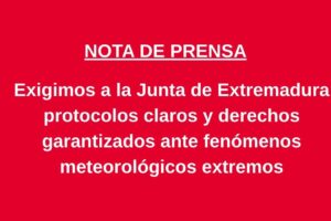 UGT Servicios Públicos Extremadura exige a la Junta protocolos claros y derechos garantizados ante fenómenos meteorológicos extremos