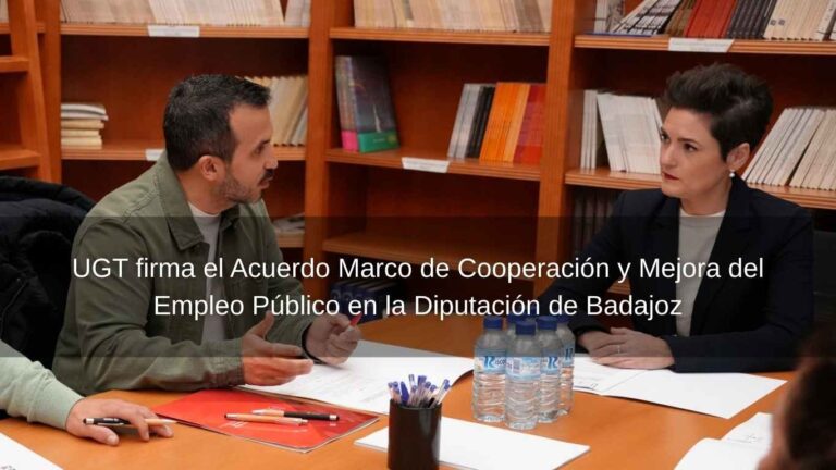 Lee más sobre el artículo UGT firma el Acuerdo Marco de Cooperación y Mejora del Empleo Público en la Diputación de Badajoz