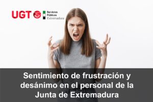 UGT denuncia frustración y desánimo en la Administración General de la Junta de Extremadura