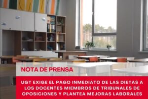 UGT exige el pago inmediato de las dietas a los docentes miembros de tribunales de oposiciones y plantea mejoras laborales