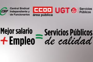 UGT, CCOO y CSIF anuncian movilizaciones: exigimos un nuevo acuerdo salarial  para las empleadas y los empleados públicos 