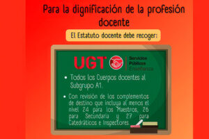 #UGTEnseñanza | Nuestra propuesta al estatuto docente actualiza, más de 100 años después, el modelo de cuerpo único defendido por UGT