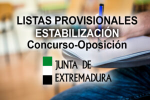 Listas provisionales. Proceso selectivos de estabilización. Concurso – Oposición