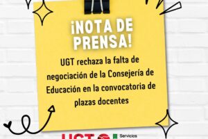 UGT rechaza la falta de negociación de la Consejería de Educación en la convocatoria de plazas docentes